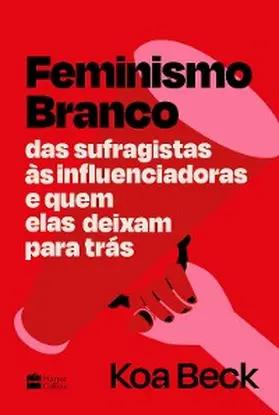 Beck |  Feminismo Branco | eBook | Sack Fachmedien