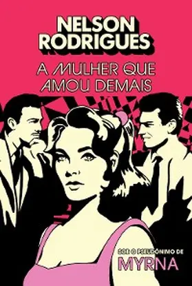 Rodrigues |  A mulher que amou demais | eBook | Sack Fachmedien