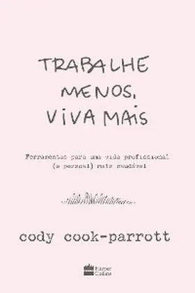 Cook-Parrott |  Trabalhe menos, viva mais | eBook | Sack Fachmedien