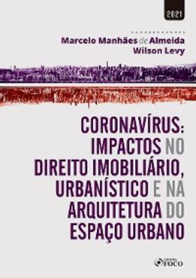 Macorin / Amaral / Figueiredo |  Coronavírus: Impactos no Direito Imobiliário, Urbanístico e na Arquitetura do Espaço Urbano | eBook | Sack Fachmedien