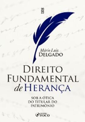 Delgado |  Direito fundamental de herança | eBook | Sack Fachmedien