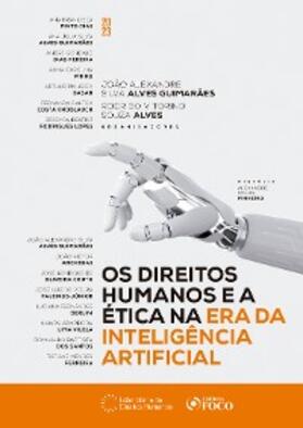 Dias / Guimarães / Pereira |  Os Direitos Humanos e a Ética na Era da Inteligência Artificial | eBook | Sack Fachmedien