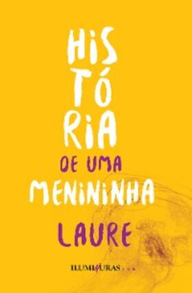 Laure |  História de uma menininha | eBook | Sack Fachmedien