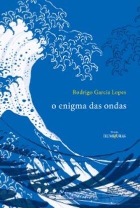 Lopes |  O enigma das ondas | eBook | Sack Fachmedien