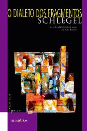 Schlegel | O dialeto dos fragmentos | E-Book | sack.de