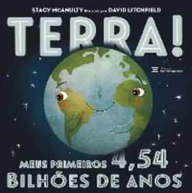 McAnulty |  Terra! Meus primeiros 4,54 bilhões de anos | eBook | Sack Fachmedien