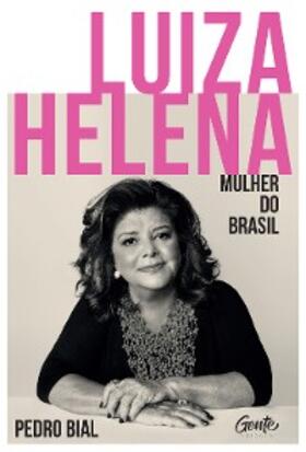 Bial |  Luiza Helena - Mulher do Brasil | eBook | Sack Fachmedien