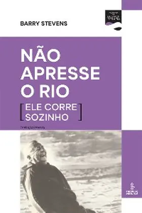 Stevens |  Não apresse o rio (ele corre sozinho) | eBook | Sack Fachmedien