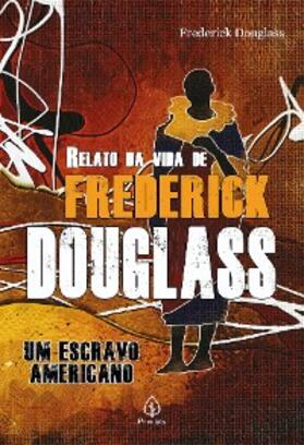 Douglass |  Relato da vida de Frederick Douglass | eBook | Sack Fachmedien
