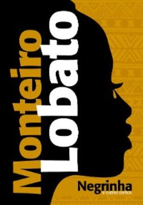 Lobato |  Negrinha e outros contos | eBook | Sack Fachmedien