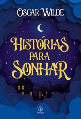 Wilde |  Histórias para sonhar | eBook | Sack Fachmedien