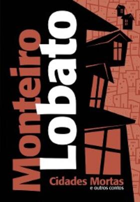 Lobato |  Cidades mortas e outros contos | eBook | Sack Fachmedien