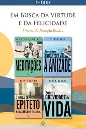 Sêneca / Cícero / Epiteto |  Em busca da virtude e da felicidade | eBook | Sack Fachmedien