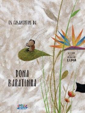 Elma |  Os casamentos da Dona Baratinha | eBook | Sack Fachmedien