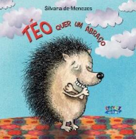 Menezes |  Téo quer um abraço | eBook | Sack Fachmedien