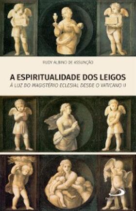 de Assunção |  A Espiritualidade dos leigos | eBook | Sack Fachmedien