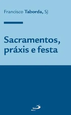 Taborda |  Sacramentos, práxis e festa | eBook | Sack Fachmedien