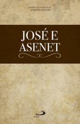 Spolaor |  José e Asenet | eBook | Sack Fachmedien