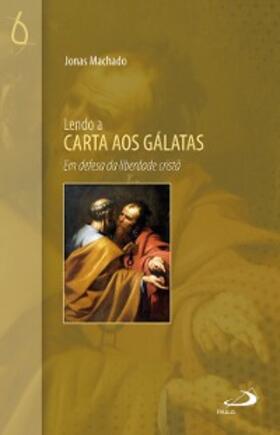 Machado |  Lendo a Carta aos Gálatas | eBook | Sack Fachmedien