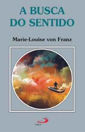 Franz |  A Busca do Sentido | eBook | Sack Fachmedien
