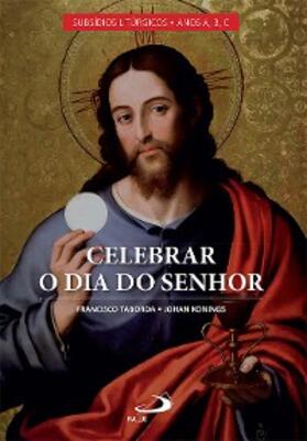 Konings / Taborda |  Celebrar o dia do Senhor | eBook | Sack Fachmedien