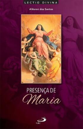 Santos |  Presença de Maria: Lectio Divina Sobre a Mãe de Jesus | eBook | Sack Fachmedien