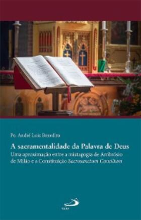Benedito |  Sacramentalidade da Palavra de Deus | eBook | Sack Fachmedien
