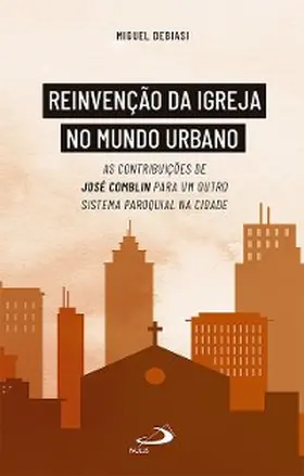 Debiasi |  Reinvenção da Igreja no Mundo Urbano | eBook | Sack Fachmedien