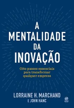 Marchand / Hanc |  A mentalidade da inovação | eBook | Sack Fachmedien