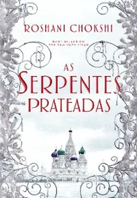 Chokshi |  As serpentes prateadas | eBook | Sack Fachmedien