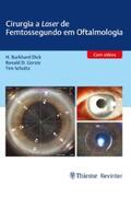 Dick / Gerste / Schultz |  Cirurgia a Laser de Femtossegundo em Oftalmologia | eBook | Sack Fachmedien