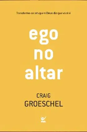 Groeschel |  Ego no altar | eBook | Sack Fachmedien