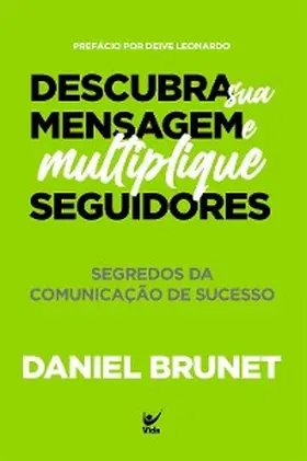Brunet |  Descubra sua mensagem e multiplique seguidores | eBook | Sack Fachmedien