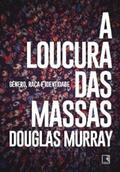 Murray |  A loucura das massas | eBook | Sack Fachmedien