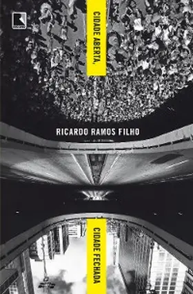 Ramos Filho |  Cidade aberta, cidade fechada | eBook | Sack Fachmedien