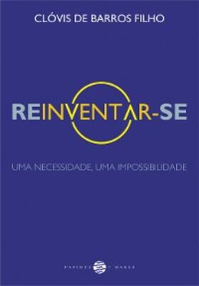Filho |  Reinventar-se: | eBook | Sack Fachmedien