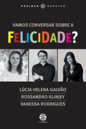 Galvão / Klinjey / Rodrigues |  Vamos conversar sobre a felicidade? | eBook | Sack Fachmedien