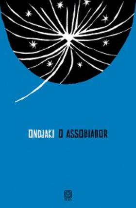 Ondjaki |  O assobiador | eBook | Sack Fachmedien