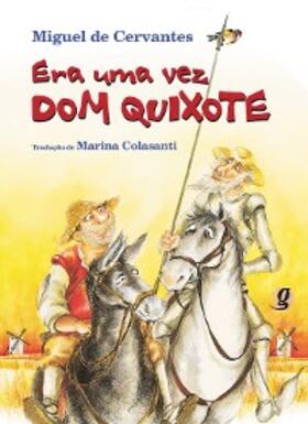 Cervantes |  Era Uma Vez Dom Quixote | eBook | Sack Fachmedien