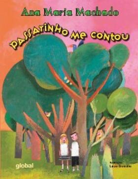 Machado |  Passarinho me contou | eBook | Sack Fachmedien