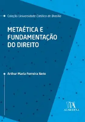 Ferreira Neto |  Metaética e Fundamentação do Direito | eBook | Sack Fachmedien