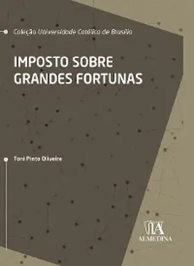 Oliveira |  Imposto Sobre Grandes Fortunas | eBook | Sack Fachmedien