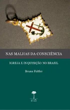 Feitler |  NAS MALHAS DA CONSCIÊNCIA | eBook | Sack Fachmedien