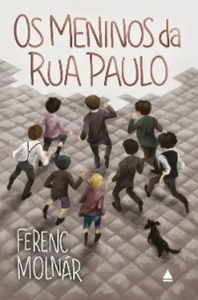 Molnár |  Os meninos da rua Paulo | eBook | Sack Fachmedien