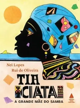 Lopes / Oliveira |  Tia Ciata, a grande mãe do samba | eBook | Sack Fachmedien