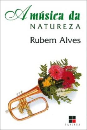 Alves |  A música da natureza | eBook | Sack Fachmedien