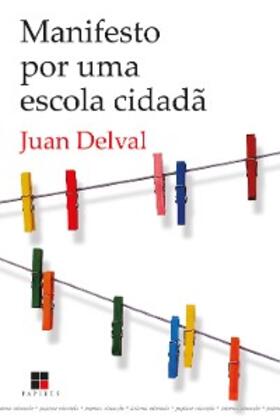 Delval |  Manifesto por uma escola cidadã | eBook | Sack Fachmedien