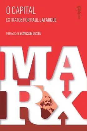 Lafargue / Marx |  O capital - Extratos por Paul Lafargue | eBook | Sack Fachmedien
