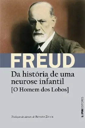 Freud |  Da história de uma neurose infantil [O homem dos lobos] | eBook | Sack Fachmedien