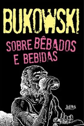 Bukowski |  Sobre bêbados e bebidas | eBook | Sack Fachmedien